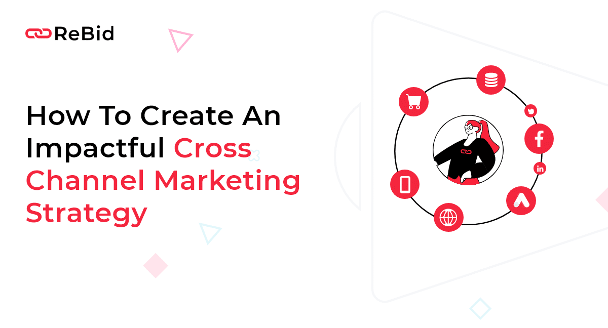 Cross Channel Marketing Strategy