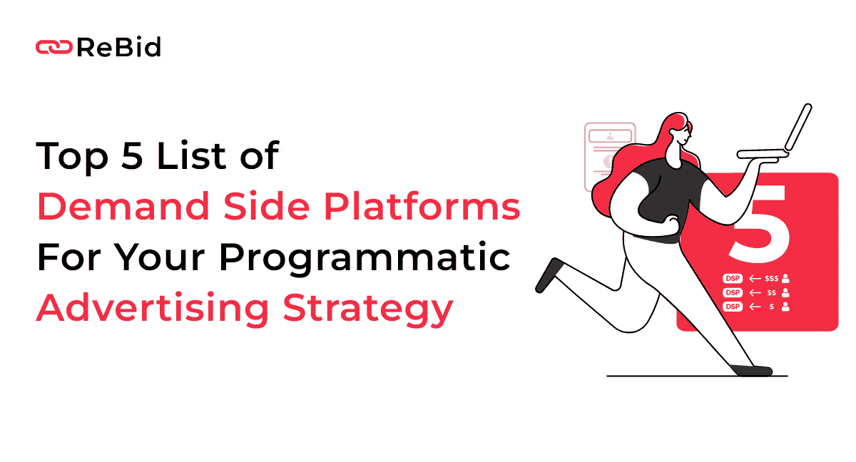 Top 5 List of Demand Side Platforms For Your Programmatic Advertising Strategy