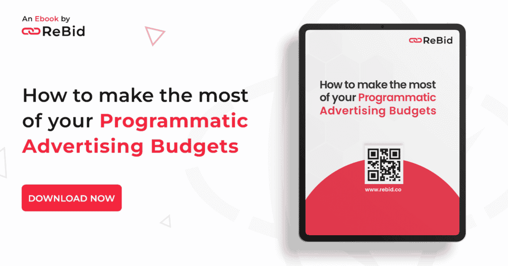 How to make most of your Programmatic Advertising Budget