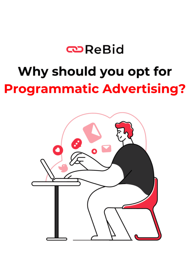 Why should you opt for Programmatic Advertising?
