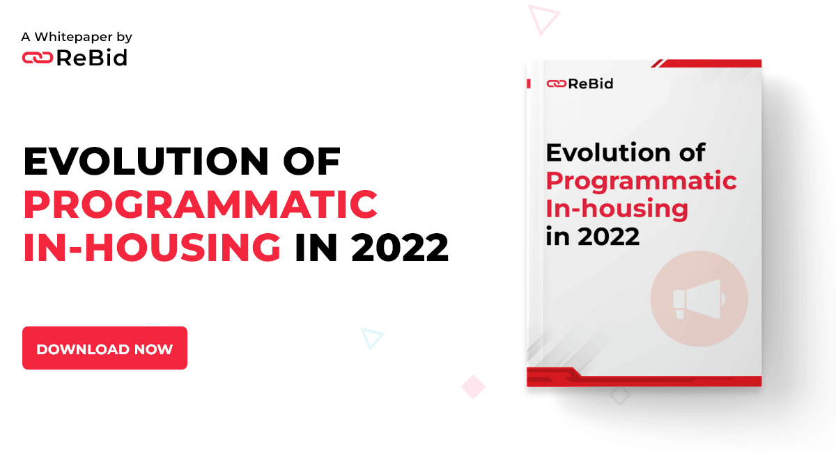Evolution of programmatic in-housing in 2022