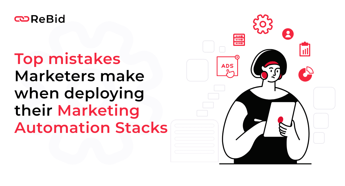 Mistakes Marketers Make When Deploying their Marketing Automation Stacks