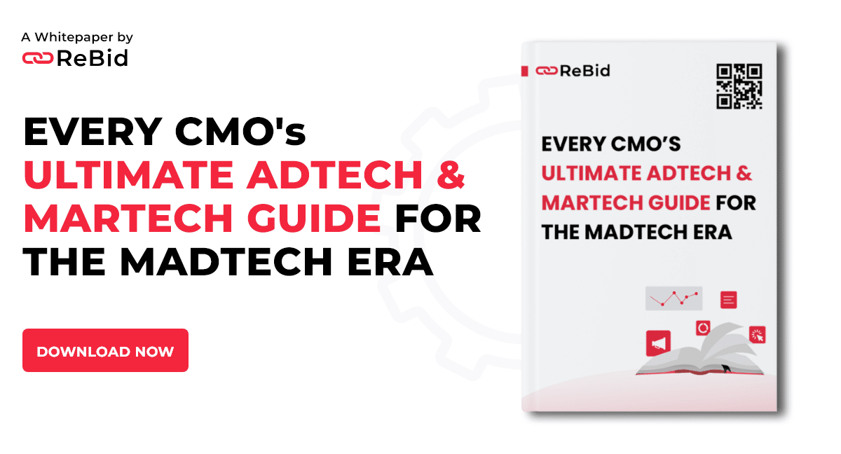 Every CMO's ultimate AdTech & MarTech guide for the MadTech Era